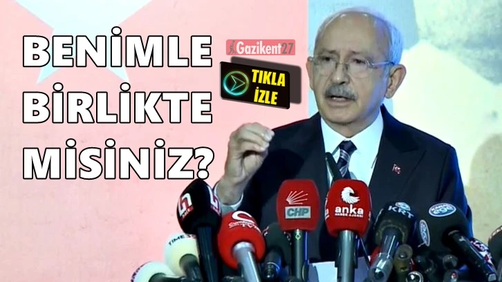 Kılıçdaroğlu: Artık bilmek zorundayım, benimle misiniz?