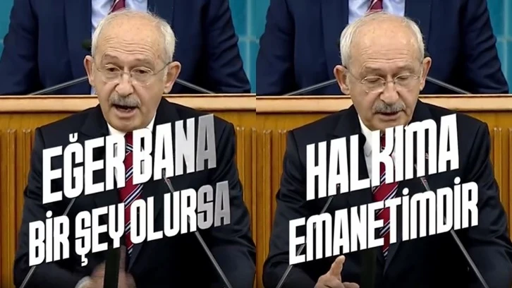 Kılıçdaroğlu: Bana bir şey olursa vasiyetimdir…