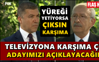 Kılıçdaroğlu: Karşıma çık adayımızı açıklayacağım!