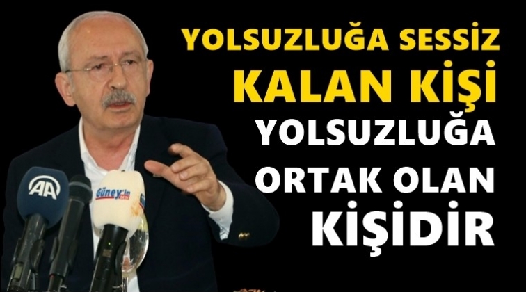 Kılıçdaroğlu: Konuşması gereken en tepedeki kişi...