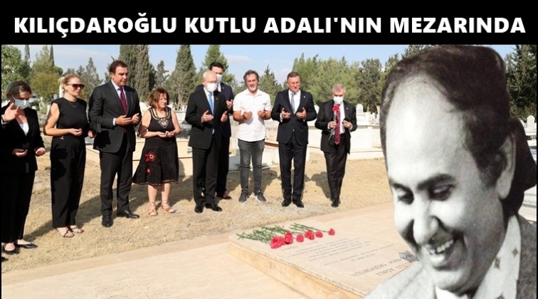 Kılıçdaroğlu Kutlu Adalı'nın mezarını ziyaret etti