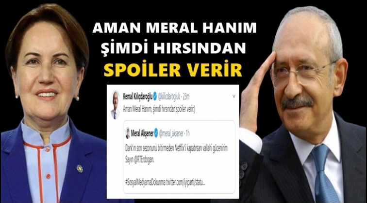 Kılıçdaroğlu: Şimdi hırsından spoiler verir