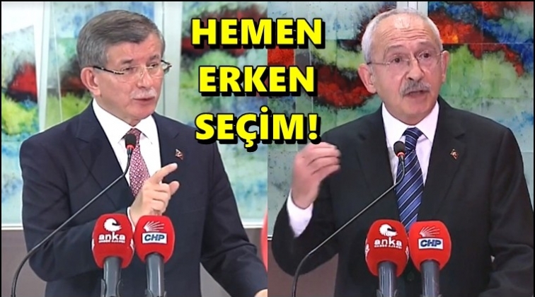 Kılıçdaroğlu ve Davutoğlu'ndan erken seçim çağrısı...