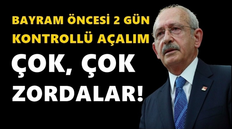 Kılıçdaroğlu’ndan 2 günlük açılma çağrısı...