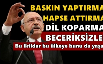 Kılıçdaroğlu'ndan enerji tepkisi: Beceriksizler!