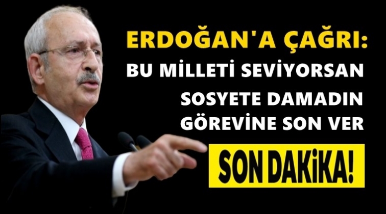 Kılıçdaroğlu'ndan Erdoğan’a flaş çağrı