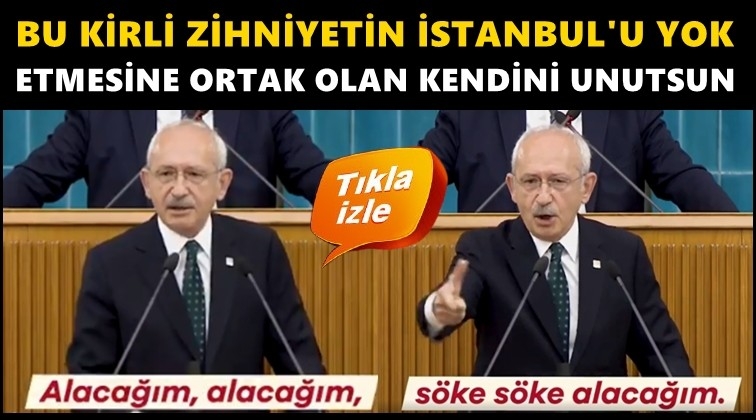 Kılıçdaroğlu'ndan Erdoğan'a 'söke söke' yanıtı...