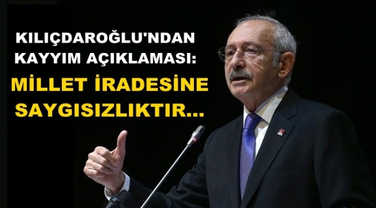 Kılıçdaroğlu'ndan kayyım tepkisi