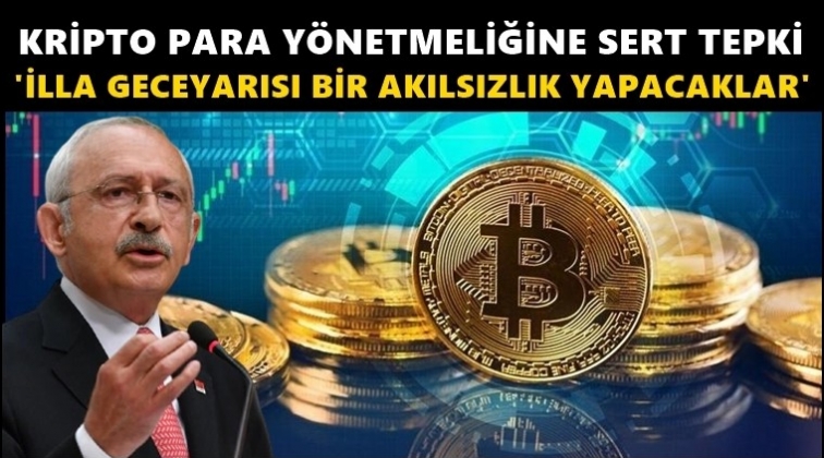 Kılıçdaroğlu’ndan ‘kripto para’ tepkisi!