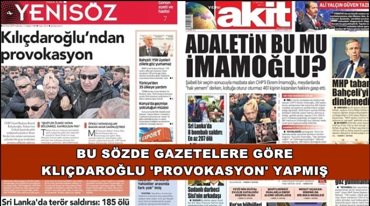 &ldquo;Kılı&ccedil;daroğlu&rsquo;ndan provokasyon&rdquo; başlığıyla &ccedil;ıktı!