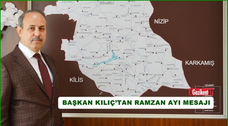 Kılı&ccedil;'tan, Ramazan ayı mesajı