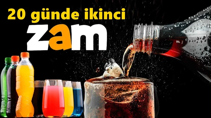 Kola ve gazlı içeceklere 20 günde ikinci zam!