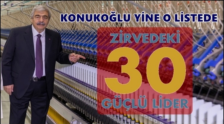 Konukoğlu, yine '30 Güçlü Lider' arasında...