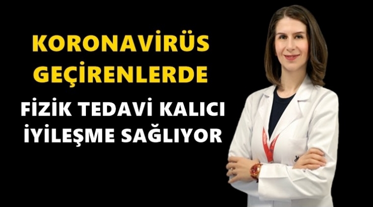 Koronavirüs geçirenlerde fizik tedavi…