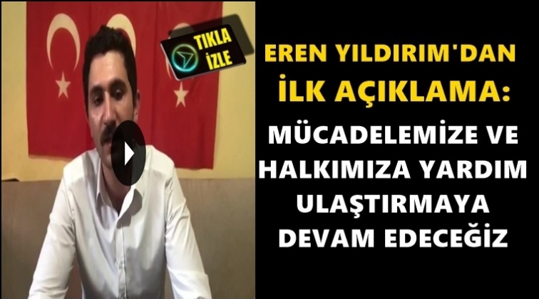 Eren Yıldırım'dan ilk açıklama...