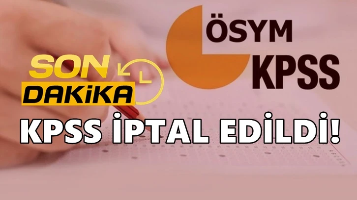 KPSS iptal edildi!