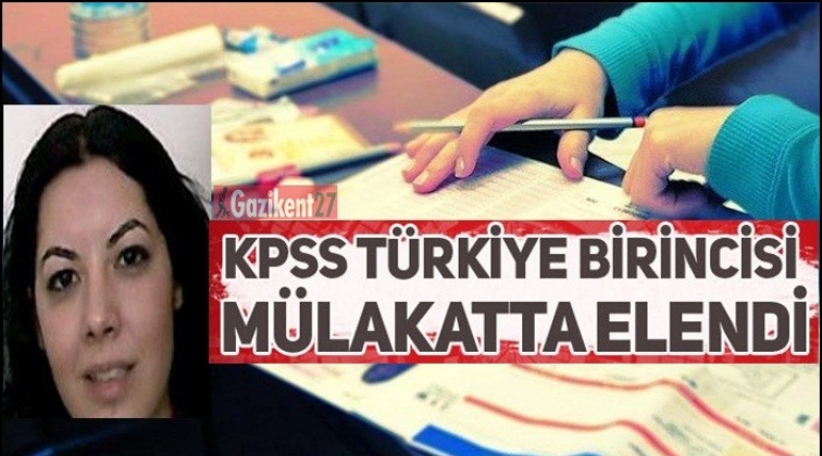 KPSS T&uuml;rkiye birincisiydi m&uuml;lakatta elendi