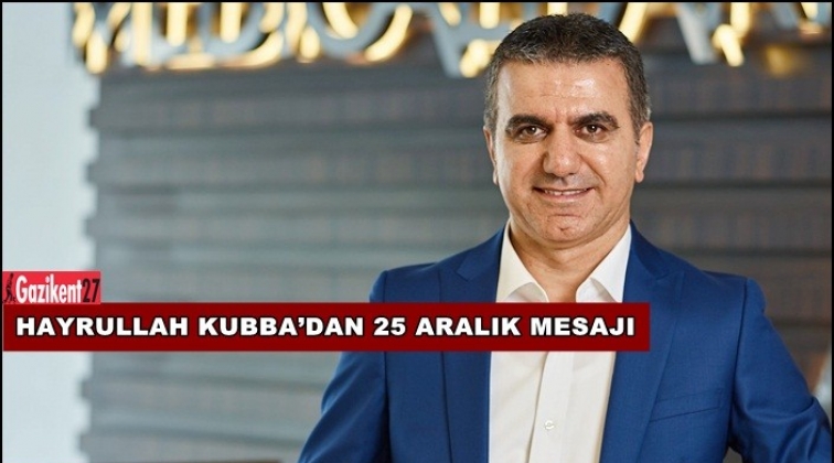 Kubba'dan 25 Aralık kutlama mesajı