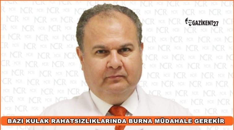 Kulak rahatsızlıkları i&ccedil;in burna m&uuml;dahale gerekebilir
