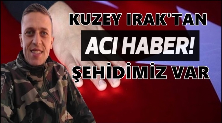 Kuzey Irak’tan acı haber: 1 asker şehit!