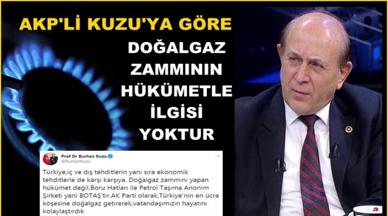 Kuzu'dan şaka gibi doğalgaz zammı a&ccedil;ıklaması