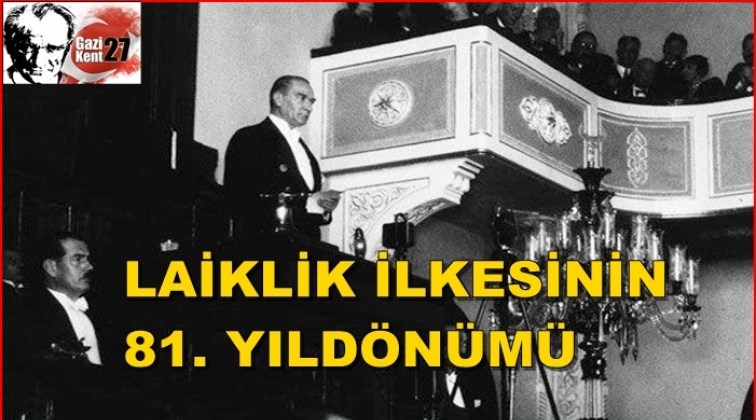 Laiklik ilkesinin 81. yıldönümü