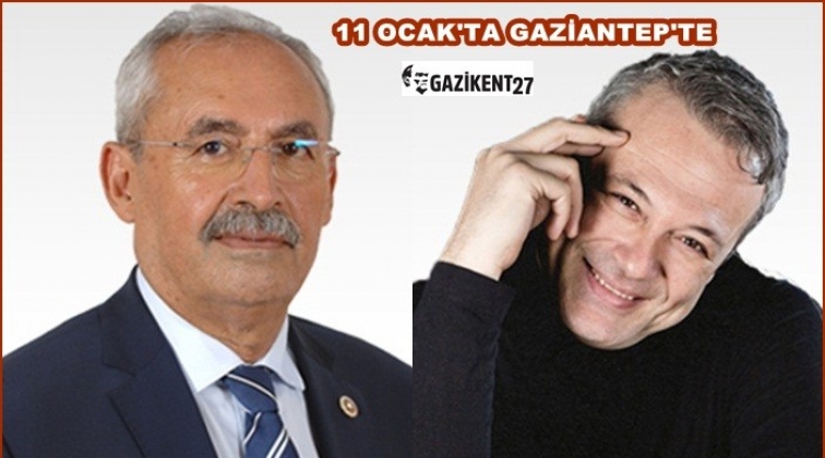 Levent &Uuml;z&uuml;mc&uuml;, 11 Ocak&rsquo;ta Gaziantep'te