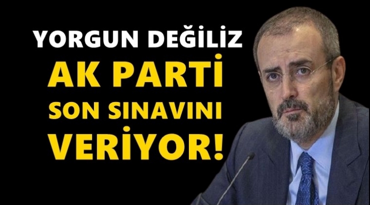 Mahir Ünal: Son sınavımızı veriyoruz...