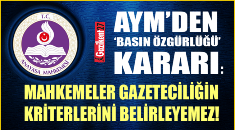 Mahkemeler gazeteciliğin kriterlerini belirleyemez!