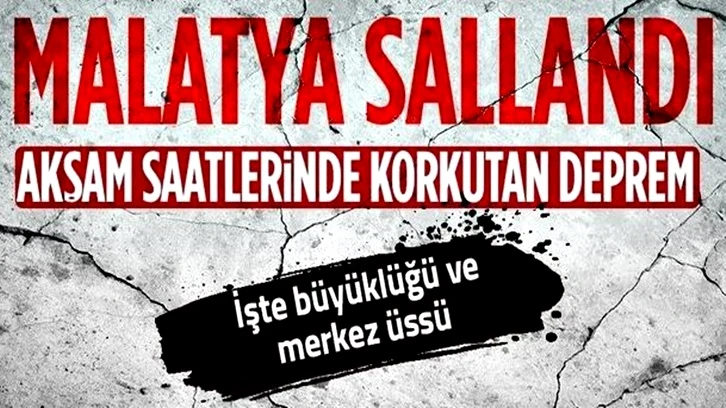 Malatya'da peş peşe korkutan depremler!