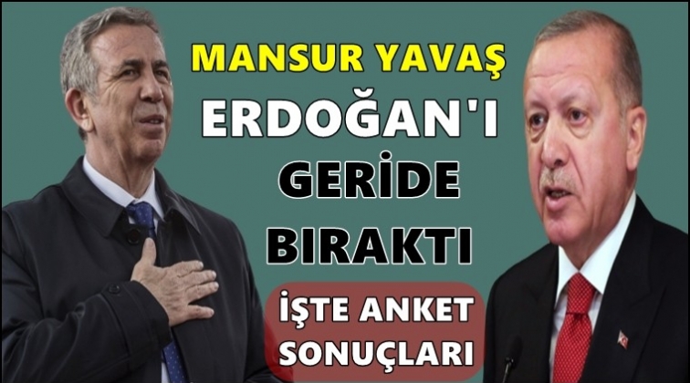 Mansur Yavaş, Erdoğan'ı geride bıraktı