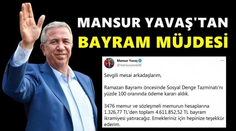 Mansur Yavaş'tan Bayram müjdesi...