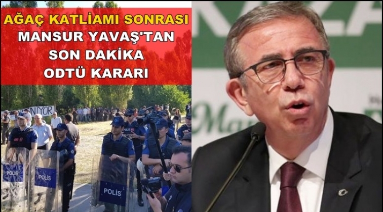 Mansur Yavaş'tan son dakika ODT&Uuml; kararı...