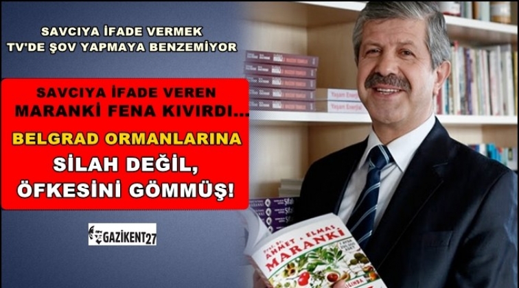 Maranki, silah değil &ouml;fkesini g&ouml;mm&uuml;ş...