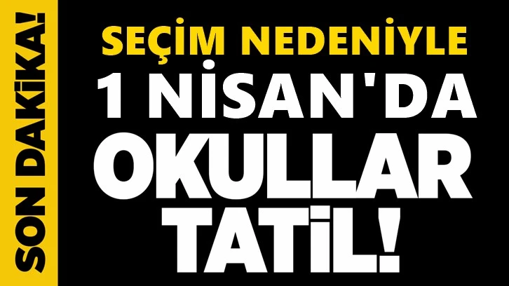 MEB: 1 Nisan'da okullar tatil