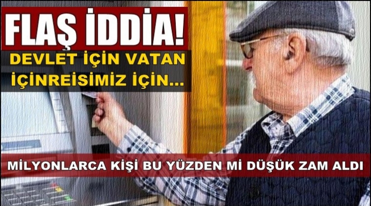 Memur ve emekli bu y&uuml;zden mi d&uuml;ş&uuml;k zam aldı?