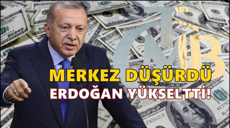 Merkez düşürdü, Erdoğan konuştu yükseldi!