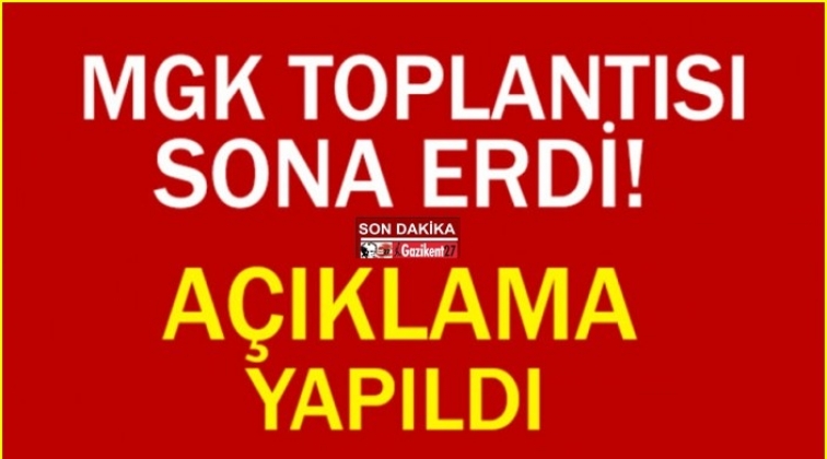 MGK toplantısı sona erdi!