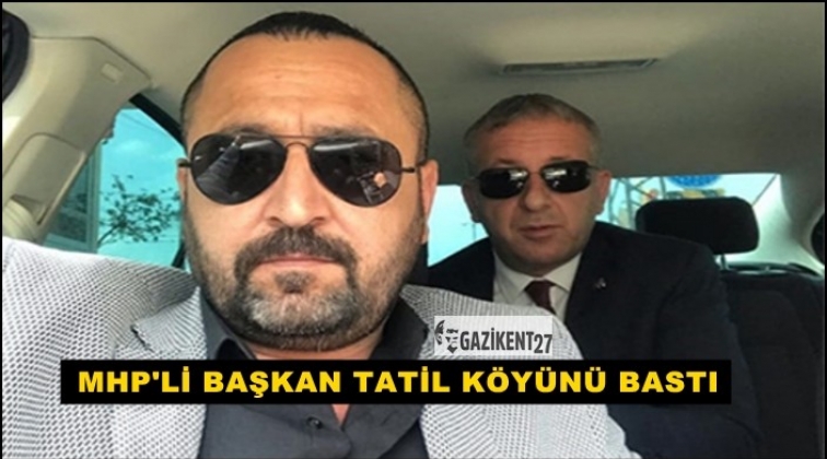 MHP İl Başkanı i&ccedil;ki i&ccedil;iliyor diye tatil k&ouml;y&uuml;n&uuml; bastı
