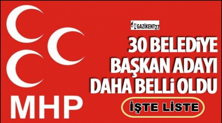 MHP'de 30 Belediye Başkan adayı daha belirlendi