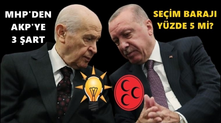 MHP'den AKP'ye 3 şart! Seçim barajı yüzde 5 mi?