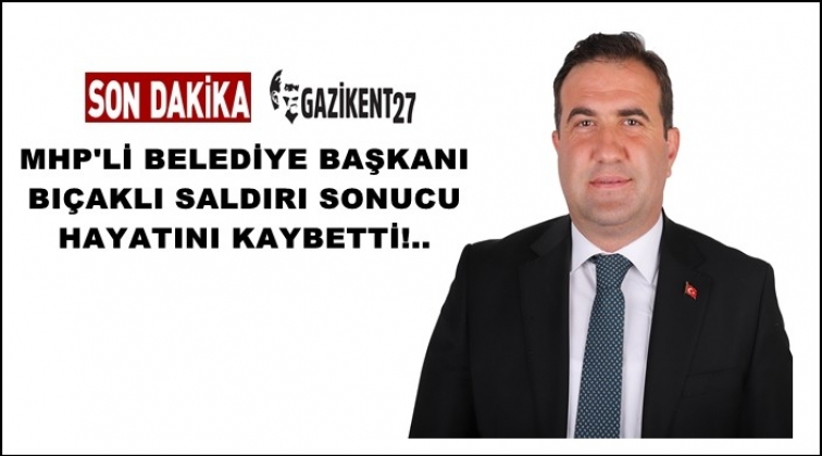 MHP'li Belediye Başkan öldürüldü!..