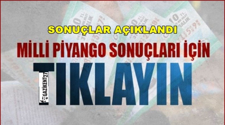 Milli Piyango sonuçları açıklandı!