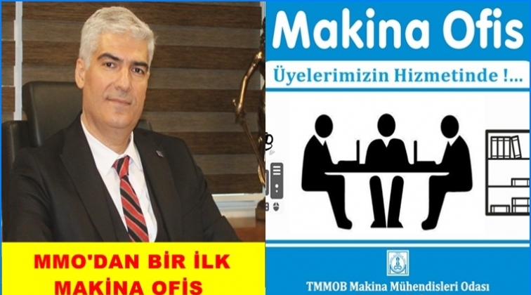 MMO&rsquo;dan bir ilk: &ldquo;Makina Ofis&rdquo;