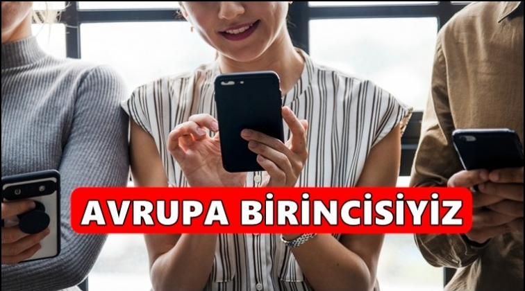 Mobilde Avrupa birincisiyiz...