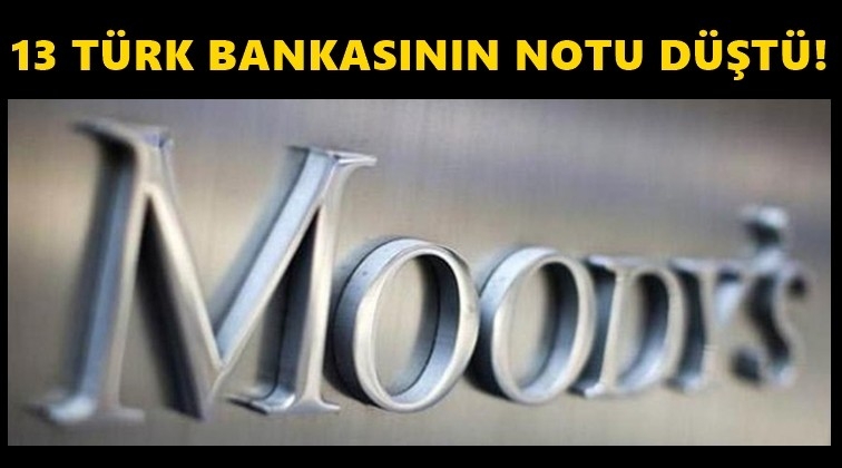 Moody's 13 Türk bankasının notunu düşürdü