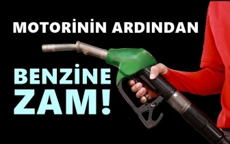 Motorinin ardından benzine de zam!