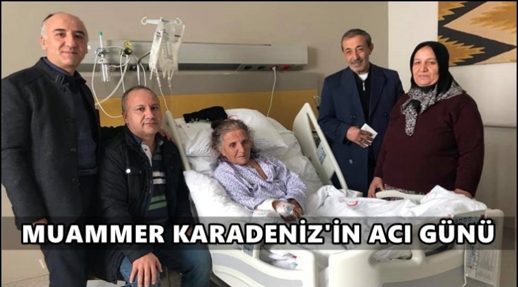 Muammer Karadeniz'in anne acısı