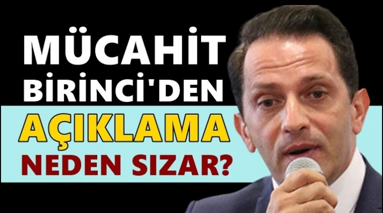 Mücahit Birinci'den açıklama...