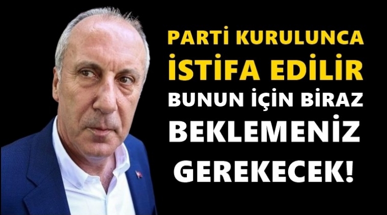 Muharrem İnce’den istifa açıklaması